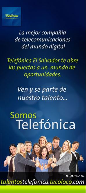 Telefónica El Salvador apertura su bolsa de atracción de talento.